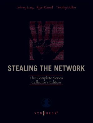 [Stealing the Network 01] • Stealing the Network · The Complete Series Collector's Edition and Final Chapter